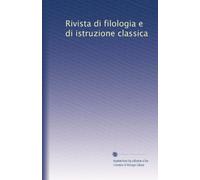 Rivista di filologia e di istruzione classica: Volume 32