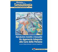 Rivista di sessuologia. Riproduzione assistita e sessualità: un approccio integrato alla cura della persona (2025) (Vol. 2)
