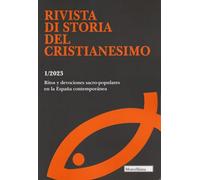 Rivista di storia del cristianesimo. Ritos y devociones sacro-populares en la Espana contemporànea (2023) (Vol. 1)