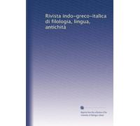Rivista indo-greco-italica di filologia, lingua, antichità