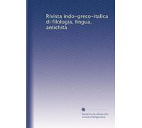 Rivista indo-greco-italica di filologia, lingua, antichità: Volume 1