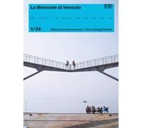Rivista La Biennale Di Venezia 1/24: Diluvi prossimi venturi / The Coming Floods. (Venice Biennale Catalogue Series)