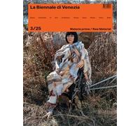 Rivista La Biennale di Venezia 3/25: Materia Prima/Raw Material (Venice Biennale Review)