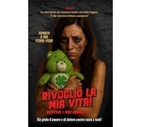 RIVOGLIO LA MIA VITA: Ridatemi i miei figli!