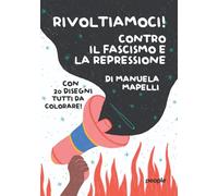 Rivoltiamoci! Contro il fascismo e la repressione (Tracce)