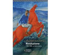 Rivoluzione. 1789-1989: un'altra storia (Universale economica. Storia)