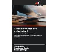 Rivoluzione dei bot universitari: Una guida pratica all'automazione delle interrogazioni universitarie con modelli linguistici generativi