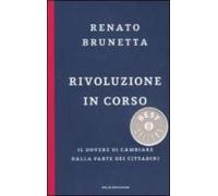 Rivoluzione In Corso. Il Dovere Di Cambiare