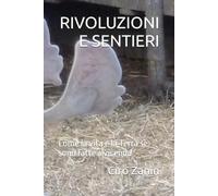 RIVOLUZIONI E SENTIERI: Come la vita e la Terra si sono fatte a vicenda (Che cos’è la vita?)