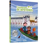 RIX, Nicolas - CHASSEURS DE MYSTÈRES - L'ÉNIGME DES CHÂTEAUX DE LA LOIRE: 06 (Chasseurs De Mystères, 6)