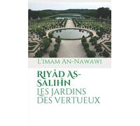 Riyâd As-Sâlihîn Les jardins des vertueux