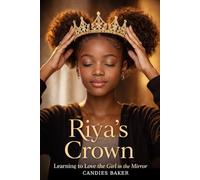 Riya's Crown: Learning to Love the Girl in the Mirror
