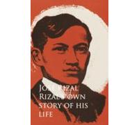 Rizals Own Story Of His Life (ebook)