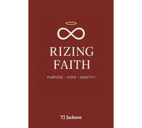 Rizing Faith: Purpose, Hope & Identity