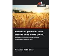 Rizobatteri promotori della crescita delle piante (PGPR): Potenzialità e suo ruolo nel controllo biologico e nell'attenuazione dello stress salino