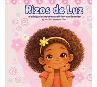 Rizos de Luz: A bilingual story about self-love and identity