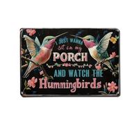 Rkundrne Cartel de metal vintage con texto en inglés "I Just Wanna Sit On My Porch And Watch The Hummingbirds" para jardín, dormitorio, cafetería, bar, cueva de hombre, decoración de pared, póster de