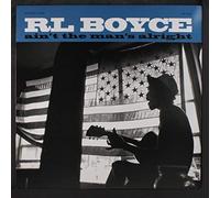 Rl Boyce - Ain't The Man's Alright [VINYL] [Vinilo]