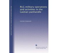 RLG military operations and activities in the Laotian panhandle