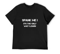 RlMI LINMY Spank Me Nasty Sexy Bdsm Submissive Kinky O-Neck 100% Cotton Short Sleeve Unisex T-Shirt XXXL