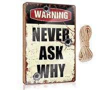 RLVH Letrero de madera para colgar con texto en inglés "Warning Never Ask Why (23 x 35 cm)