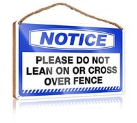 RLVH Letrero de madera para colgar en la pared, con texto en inglés "Notice Please Do Not Lean On Or Cross Over Fence (23 x 35 cm)