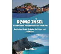 RØMØ INSEL REISEFÜHRER 2025 UND DARÜBER HINAUS: Entdecken Sie die Strände, die Kultur und die Küche