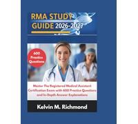 RMA STUDY GUIDE 2026-2027: Master The Registered Medical Assistant Certification Exam with 600 Practice Questions and In-Depth Answer Explanations