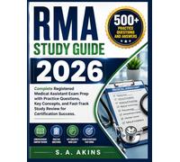 RMA STUDY GUIDE 2026: Complete Registered Medical Assistant Exam Prep with Practice Questions, Key Concepts, and Fast-Track Study Review for Certification Success