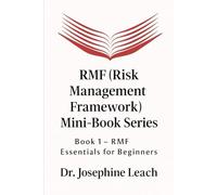 RMF (Risk Management Framework) Mini-Book Series: Book 1 - RMF Essentials for Beginners