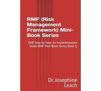 RMF (Risk Management Framework) Mini-Book Series: RMF Step-by-Step: An Implementation Guide (RMF Mini-Book Series, Book 2)