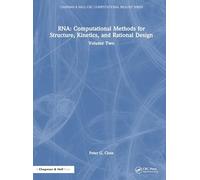 RNA: Computational Methods for Structure, Kinetics, and Rational Design: Volume Two: 2 (Chapman & Hall/CRC Computational Biology Series)