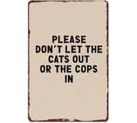 RNUMLIGH Aluminum Metal Wall-Art Don't Let The Cats Out Or The Cops In Vintage Sign for Home Garage Cafe Bar Pub Club 8 X 12 in