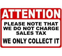 RNUMLIGH Attention Note That We Do Not Charge Tax Only Collect It Funny Metal Tin Sign for Business Office Store 8 X 12 inch