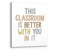 RNUMLIGH Classroom Wall Decor This Classroom Is Better With You In It Wall-Art Inspirational Boho Classroom Print Canvas Painting for School Psychologist Office(Framed,12x18inch(30x45cm))
