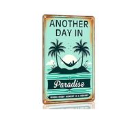 RNUMLIGH Coastal Decor Metal Tin Sign Another Day in Paradise Retro Wall-Art for Beach House Patio Porch Poolside Backyard Outdoor Living Space 8 X 12 inch
