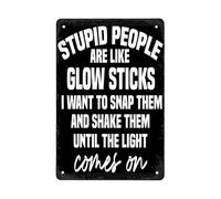 RNUMLIGH Humorous Metal Tin Sign Glow Sticks Quote Vintage Wall-Art Funny Gift for Friends Office Man Cave Decor 8 X 12 inch