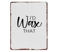 RNUMLIGH I'd Wax That Beauty Quote Metal Sign Vintage Aluminum for Waxing Salon Studio Wall-Art 8 X 12 in