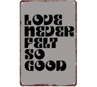 RNUMLIGH Love Never Felt So Inspirational Metal Sign for Wall-Art Home Decor Bedroom Living Room (8 X 12 in)