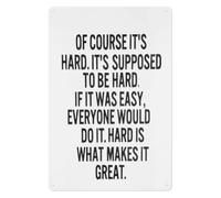RNUMLIGH Of Course Its Hard If It Were Easy Everyone Would Do It Daily Inspiration Metal Sign Motivational Wall Decor For Study Living Room 8 X 12 inch