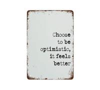 RNUMLIGH Rustic Metal Sign Choose To Be Optimistic It Feels Better Quote Vintage Tin Wall-Art for Modern Home Office Bedroom 8 X 12 inch