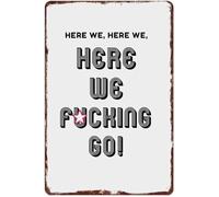 RNUMLIGH Rustic Retro Metal Sign Here We Freaking Go Funny Aluminum Wall-Art for Garage Bar Man Cave (8 X 12 in)