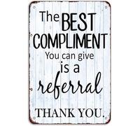 RNUMLIGH Smart The Best Compliment Is A Referral Chipped Edge Metal Sign Wall Hanging For Retail Store Boutique Gift Shop Florist 8 X 12 inch