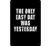 RNUMLIGH The Only Easy Day Was Yesterday Vintage Military Motto Metal Tin Sign Inspirational Quote Wall-Art for Office Classroom Home Gym 8 X 12 inch
