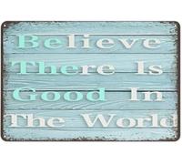 RNUMLIGH Tin Sign Believe There Is In The World Rustic Quote Wall-Art Home Office Bar Cafe Farmhouse Decor 8 X 12 in