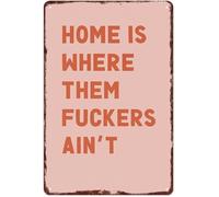 RNUMLIGH Vintage Humor Sign Home Is Where The Negative People Aint Aluminum Plaque for Man Cave 8 X 12 in