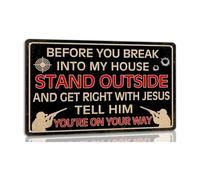 RNUMLIGH Vintage Humor Tin Sign Funny Before You Break Into My House Warning Retro Wall-Art for Man Cave Garage Bar Shed Entryway Decor 8 X 12 inch