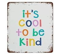 RNUMLIGH Vintage Metal Sign Its Cool To Be Kind Inspirational Quote Poster Kindness Reminder Plaque Playroom Bedroom Wall Decor Tin 8 X 12 inch