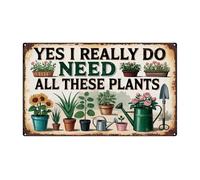 RNUMLIGH Yes I Really Need All These Plants Metal Tin Sign Vintage Funny Garden Wall Decor for Outdoor Patio Shed 8 X 12 inch