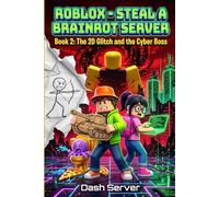 Ro.blox_Steal a Brainrot Server: Book 2: The 2D Glitch and the Cyber Boss